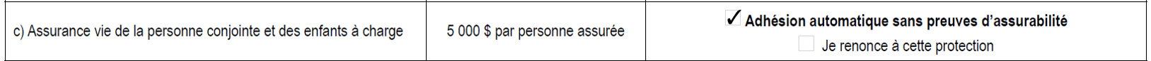 c) Assurance vie de la personne conjointe et des enfants à charge